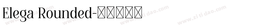 Elega Rounded字体转换